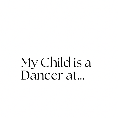 My child is a dancer at shirt