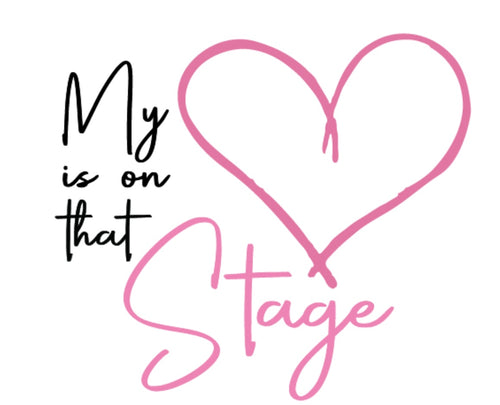 My Heart is on that Stage